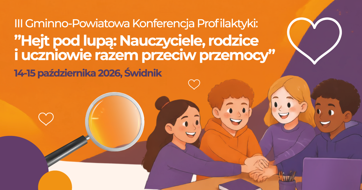 Hejt pod lupą: Nauczyciele rodzice i uczniowie razem przeciw przemocy